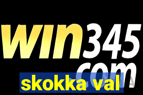 skokka val